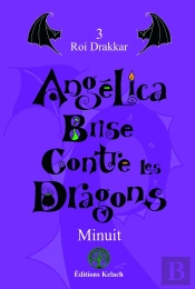 Angélica Brise Contre Les Dragons : Roi Drakkar
