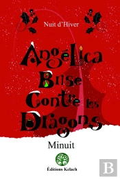 Angelica Brise Contre Les Dragons Tome 4 : Nuit D'Hiver