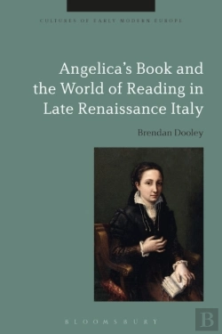 Bertrand.pt - Angelica'S Book And The World Of Reading In Late Renaissance Italy