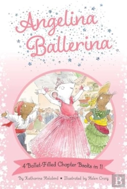 Bertrand.pt - Angelina Ballerina 4 Ballet-Filled Chapter Books In 1!