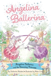 Angelina Ballerina And The Dancing Princess