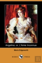 Angelina; Or, L'Amie Inconnue (Dodo Press)
