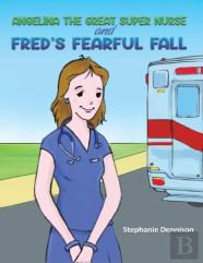 Angelina The Great Super Nurse And Fred'S Fearful Fall
