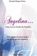 Angelina... Uma Luz ao Fundo do Espelho