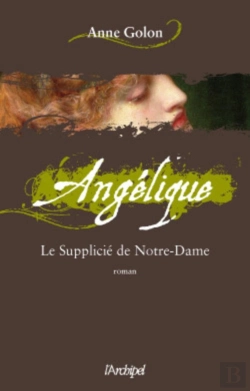 Bertrand.pt - Angélique T.4 ; Le Supplicié De Notre Dame