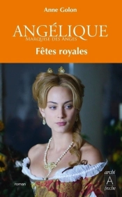 Angélique Tome 3 : Fêtes Royales