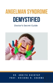 Angelman Syndrome Demystified: Doctor'S Secret Guide