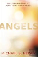Angels Â€“ What The Bible Really Says About God'S Heavenly Host