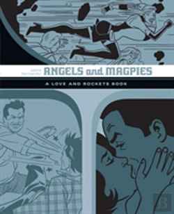 Bertrand.pt - Angels And Magpies: The Love And Rockets Library Vol. 13
