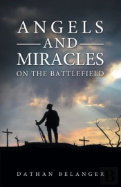 Angels And Miracles On The Battlefield