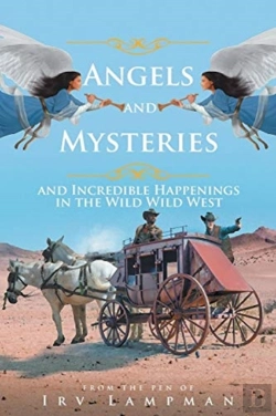 Bertrand.pt - Angels And Mysteries And Incredible Happenings In The Wild Wild West