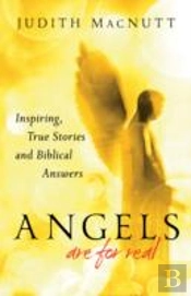 Angels Are For Real Â€“ Inspiring, True Stories And Biblical Answers