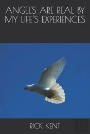 Angel'S Are Real        By My Life'S Experiences