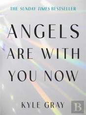 Angels Are With You Now