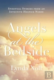 Angels At The Bedside: Spiritual Stories