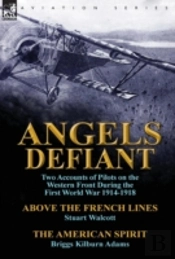 Angels Defiant: Two Accounts Of Pilots O
