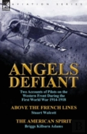 Angels Defiant: Two Accounts Of Pilots O