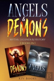 Angels & Demons - Myths, Legends & History