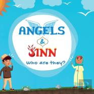 Angels & Jinn; Who Are They?