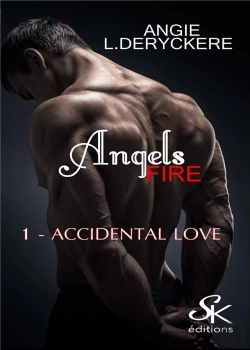 Bertrand.pt - Angels Fire Tome 1 : Accidental Love