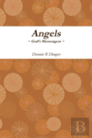 Angels --- God'S Messengers