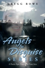 Angels In Disguise Series: A Poetic Epic