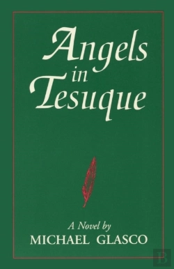 Bertrand.pt - Angels In Tesuque, A Novel