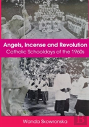 Angels, Incense And Revolution