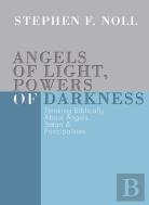 Angels Of Light, Powers Of Darkness