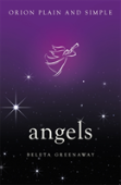 Angels, Orion Plain And Simple