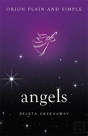 Angels, Orion Plain And Simple