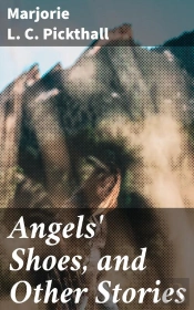 Angels' Shoes, And Other Stories
