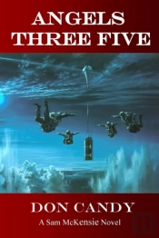 Angels Three Five: A Sam Mckensie Novel