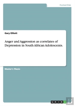 Bertrand.pt - Anger And Aggression As Correlates Of Depression In South African Adolescents.