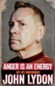 Anger Is An Energy: My Life Uncensored