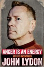 Anger Is An Energy: My Life Uncensored