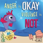 Anger Is Okay Violence Is Not
