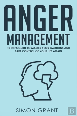 Bertrand.pt - Anger Management: 10 Steps Guide To Mast