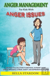 Anger Management For Kids With Anger Issues