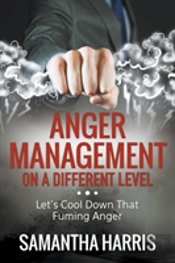Anger Management On A Different Level: Let'S Cool Down That Fuming Anger