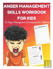 Anger Management Skills Workbook For Kids - 55 Anger Management Worksheets For Children