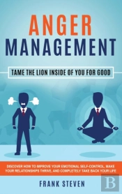 Anger Management: Tame The Lion Inside O
