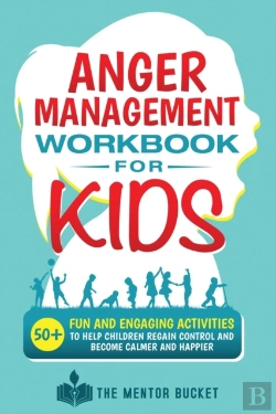 Bertrand.pt - Anger Management Workbook For Kids - 50+ Fun And Engaging Activities To Help Children Regain Control And Become Calmer And Happier
