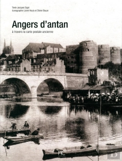 Bertrand.pt - Angers D'Antan ; Angers Et Ses Environs À Travers La Carte Postale Ancienne