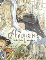 Angers Tome 2 : De Du Bellay À Nos Jours