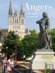 Angers ; Ville Douce Et Secrète