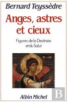 Anges, Astres Et Cieux : Figures De La Destinée Et Du Salut