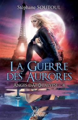 Bertrand.pt - Anges D'Apocalypse T.4 ; La Guerre Des Aurores