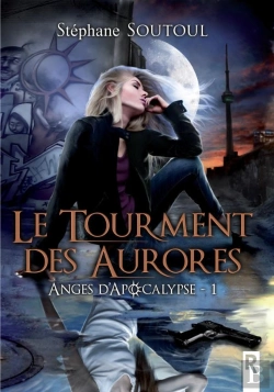 Bertrand.pt - Anges D'Apocalypse Tome 1 : Le Tourment Des Aurores