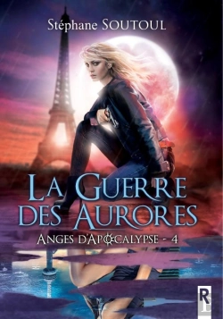 Bertrand.pt - Anges D'Apocalypse Tome 4 : La Guerre Des Aurores